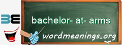 WordMeaning blackboard for bachelor-at-arms
